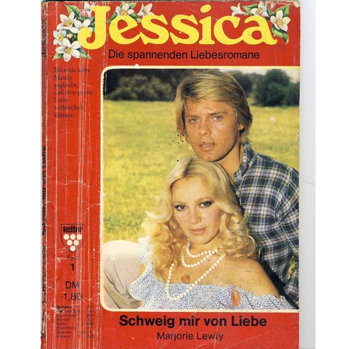 Schweig mir von Liebe - Romanserie Jessica Band 1