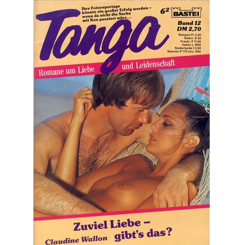 Zuviel Liebe, giebt es das? - Liebesroman Tanga Band 12